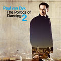 The Politics of Dancing, Vol. 2 Paul Van Dyk