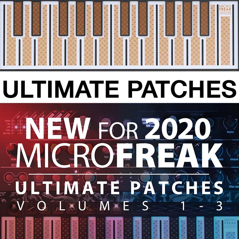 Ultimate Patches have released three volumes of patches for the Arturia MicroFreak synth