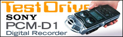 TestDrive: Sony PCM-D1 Portable Digital Recorder