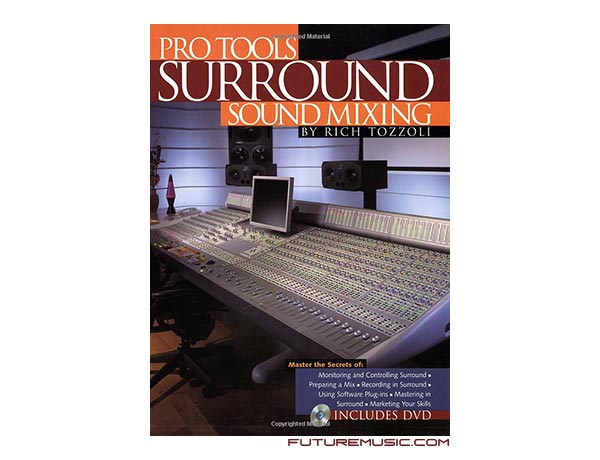 Pro Tools: Surround Sound Mixing Second Edition Book Released