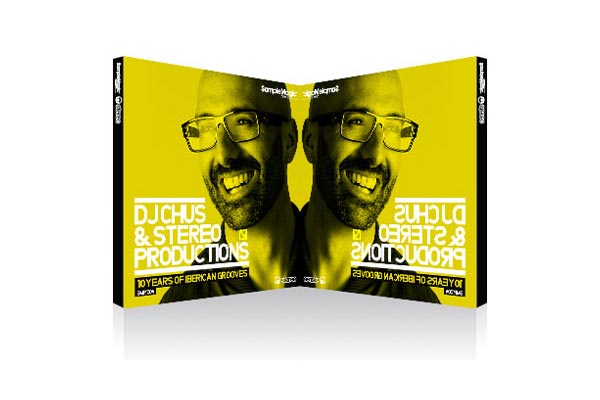 Sample Magic Unleashes DJ Chus & Stereo Productions – 10 Years of Iberican Grooves Sample Collection